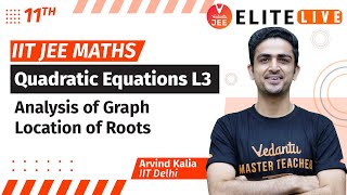 Quadratic Equations Class 11  Lecture 3  JEE Main  JEE Advanced Arvind Kalia Sir Vedantu [upl. by Blalock906]