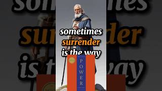 Use The Surrender Tactic Law 22 robertgreene 48lawsofpower [upl. by Atnoved]