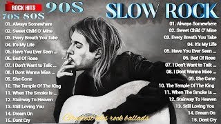 Slow Rock Ballads 70s 80s 90s 💦 Bon Jovi Guns N Roses Nirvana Scorpions💦 Best of slow rock [upl. by Yauqram]