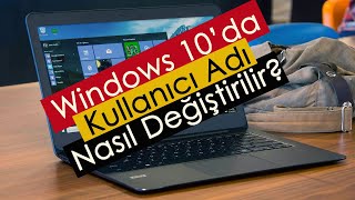 Windows 10da Kullanıcı Adı Nasıl Değiştirilir [upl. by Blondelle]