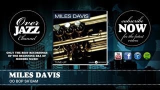 Miles Davis  Oo Bop Shbam 1946 [upl. by Ferree]