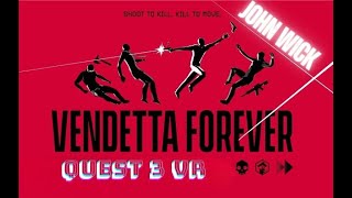 JOHN WICK STYLE  Vendetta Forever  Gameplay  Meta Quest 3 VR [upl. by Verner]