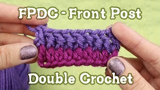 FPDC  Front Post Double Crochet Tutorial [upl. by Alliehs]