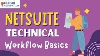 Netsuite Workflow Basics  Netsuite Tutorials for Beginners  Netsuite Technical  CloudFoundation [upl. by Cissie128]