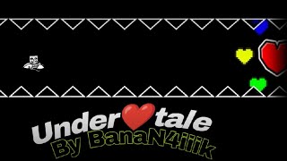 Under❤️tale by BanaN4iiik me • Geometry Dash🔥 [upl. by Acinnor]