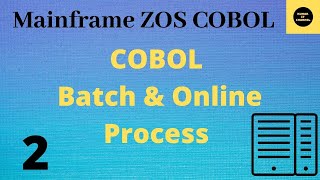 Batch and Online Process in COBOL  Mainframe COBOL Tutorial  Part 2 COBOL [upl. by Assenej]