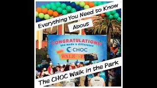 Everything You Need to Know About The CHOC Walk in the Park [upl. by Yarised298]