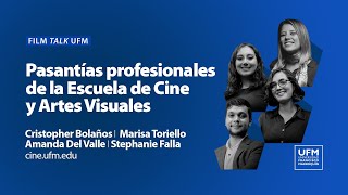 Film Talk Pasantías profesionales de la Escuela de Cine y Artes Visuales [upl. by Lewert652]