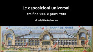 Le Esposizioni universali Tra fine ‘800 e primi ‘900 [upl. by Mathe599]