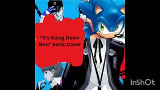 Its Going Down Now  Sonic AI Cover [upl. by Ruphina]