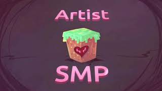 Artist SMP Trailer [upl. by Ayian]