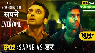 Sapne Vs Everyone  Web Series  EP2  Sapne Vs Darr [upl. by Esilenna]