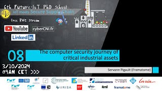 FIOT6 Servann Pigault Framatome  Cybersecurity of Critical Infrastructures [upl. by Mashe]