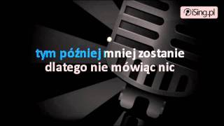 Natalia Kukulska  Im więcej ciebie tym mniej karaoke iSingpl [upl. by Oinolopa]