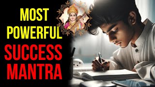 100 SUCCESS Mantra  Ancient Saraswati Mantra for Exam Success [upl. by Oakleil]