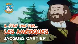 Il était une fois… les Amériques 🇺🇸 Jacques Cartier 🧭 [upl. by Ainatit805]