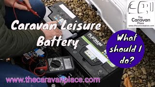 Caravan battery what should you do with your leisure battery [upl. by Hoseia]