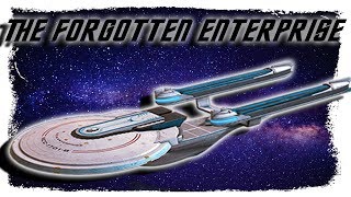 Enterprise NCC1701B  C  The Forgotten Enterprise Series [upl. by Aniaj729]