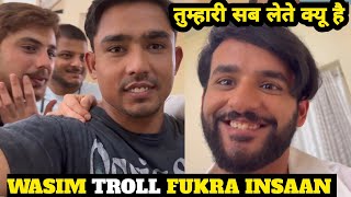 R2H Wasim troll fukra insaan  WASIM troll fukra  Fukra Insaan in wasim video [upl. by Dorn]