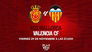 💥 ¡RCD Mallorca vs Valencia CF EN DIRECTO  Análisis Opiniones y MÁS en PLAY RED LIVE 🔴 [upl. by Nospmoht524]