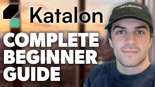 Katalon Studio Tutorial For Beginners 2024 Guide [upl. by Hunt]