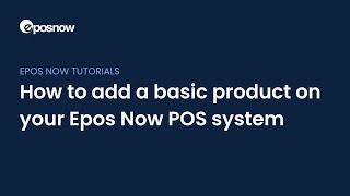 Epos Now  Adding Basic Products [upl. by Karna]