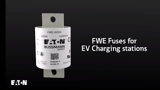 Eatons Bussmann series FWE Fuses for EV Charging stations [upl. by Glenden398]