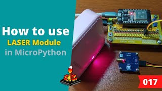 017  MicroPython TechNotes LASER [upl. by Aicilehp]