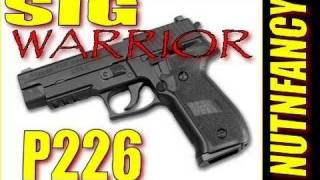 Sig P226 quotWarrior Excellencequot Pt 2 by Nutnfancy [upl. by Kosse]