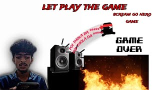 😂Let go  Game mode 🎮 Scream go hero 🥷🏻 [upl. by Emawk414]