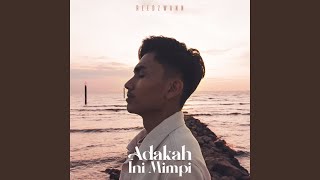 Adakah Ini Mimpi [upl. by Gwendolyn412]