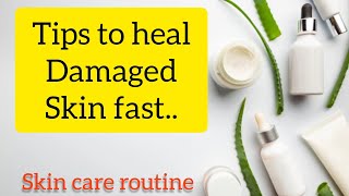 Top tips to heal damaged skin fast [upl. by Idnarb702]