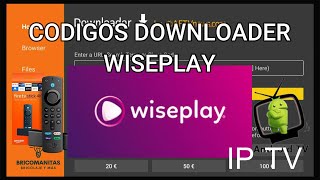 MEJORES CODIGOS DOWNLOADERCODIGOS DE APLICACIONES IP TV PARA WISEPLAYPARA FIRE TV Y ANDROID TV [upl. by Aciemaj651]