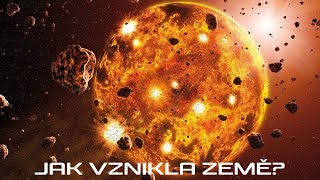 Jak Vznikla Země Vznik A Vývoj Země  CZ dabing Dokument [upl. by Htebazileyram632]