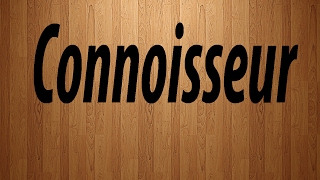 How to Pronounce Connoisseur  Connoisseur Pronunciation [upl. by Udell911]