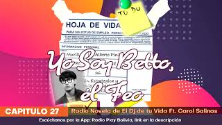 Radio Novela Betto El Feo Capítulo 27 [upl. by Edya244]