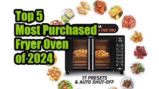 Top 5 Most Purchased Fryer Oven of 2024 [upl. by Pasadis]