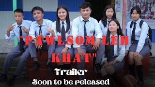 PAWLSOM LEH KHAT 🎼 TRAILERSOH TAI😇🥰 [upl. by Anelas96]