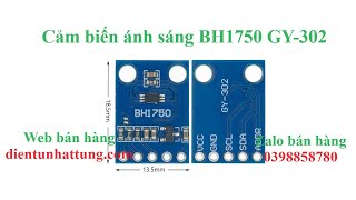 Module cảm biến ánh sáng BH1750 GY302 Đo cường độ ánh sáng LUX  Điện tử Nhật Tùng [upl. by Niletac]