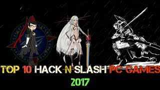 Top 10 Hack amp Slash PC Games of 2017 [upl. by Imoen]