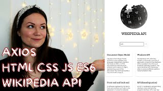 Build a WIKIPEDIA search app API PROJECT for beginners with their PUBLIC API AXIOS HTML CSS JS ES6 [upl. by Eissolf]