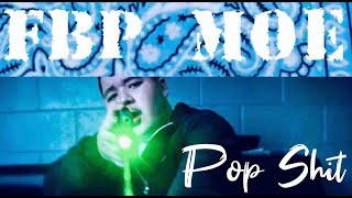 FBP MOE  Pop Shit Official Video 🎥 videogodvisuals4518 [upl. by Hcire]