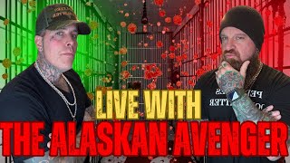 LIVE W THE ALASKAN AVENGER [upl. by Adelaida563]