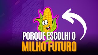 Porque Escolhi fazer Trade com o Milho Futuro e Você deveria também [upl. by Yrtua]