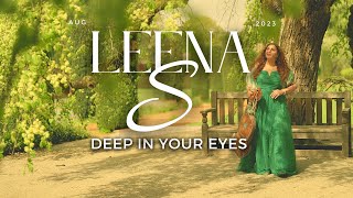 Deep In Your Eyes  Leena S  Love Songs 2023 [upl. by Pillihpnhoj]