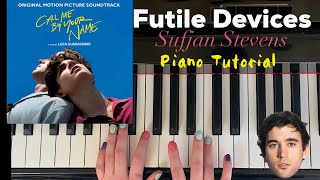 Futile Devices by Sufjan Stevens  Piano Tutorial [upl. by Ednutabab]