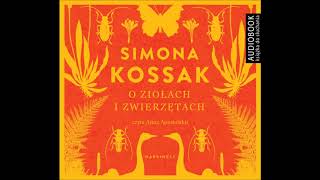 Simona Kossak quotO ziołach i zwierzętachquot audiobook [upl. by Nahta165]