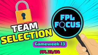 FPL 2324  GAMEWEEK 13 TEAM SELECTION [upl. by Iveel521]