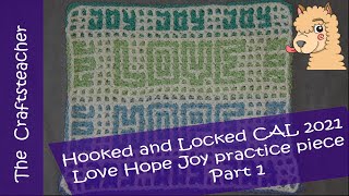 Practice piece Hooked and Locked CAL 2021 part 1 Love Hope Joy [upl. by Sanalda]