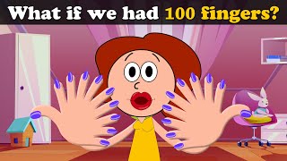 What if we had 100 fingers  more videos  aumsum kids children education whatif [upl. by Ecirtael]